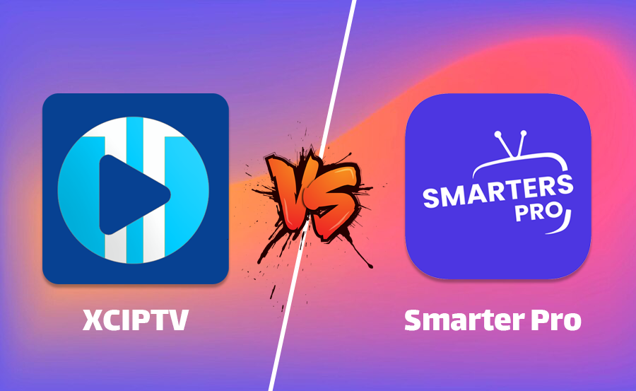 XCIPTV Player vs IPTV Smarters Pro: Which Offers Better Value?